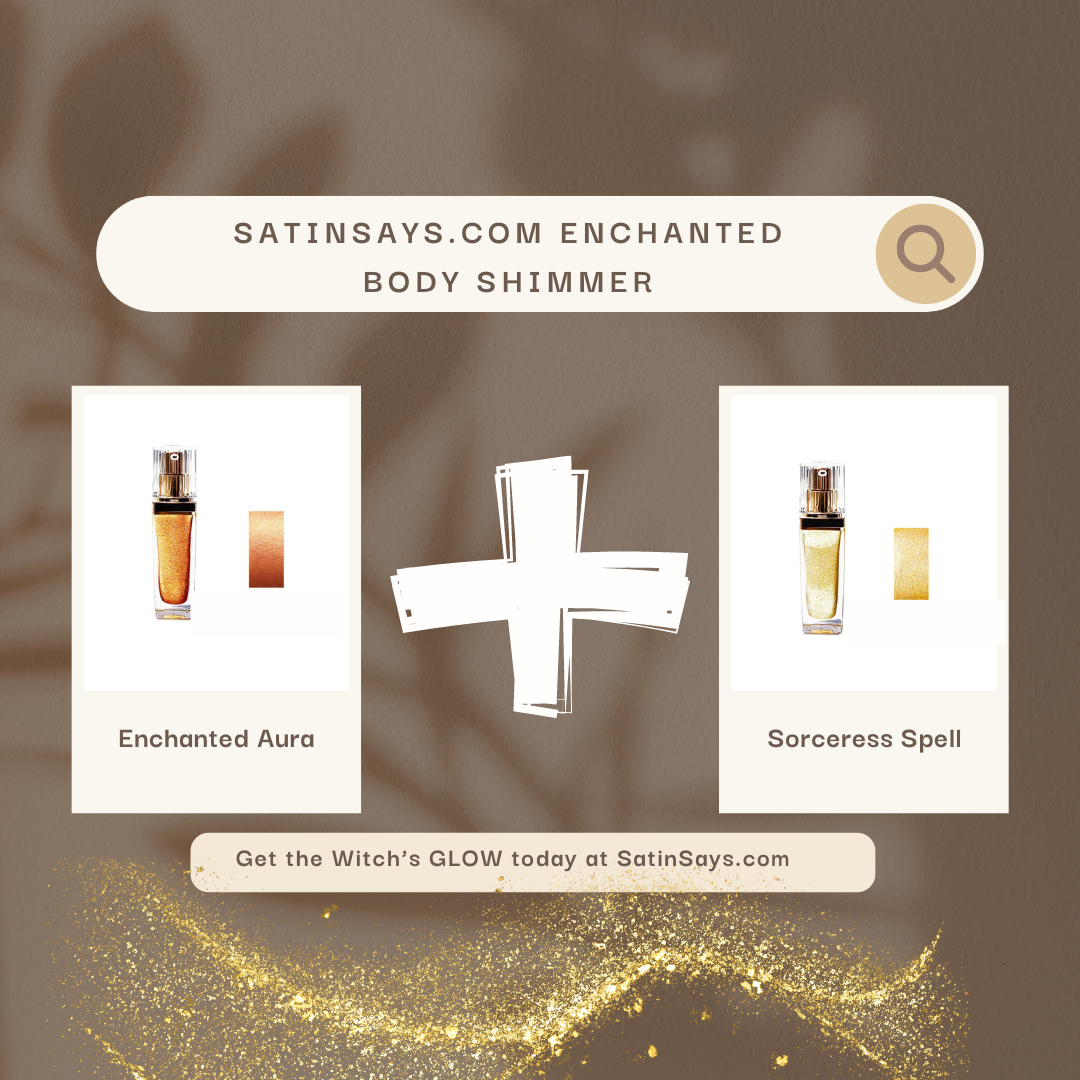 SatinSays.com Glamour Magick- ALL OVER Body Shimmer(Mood enhancing) ✨🌙