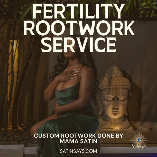 Advanced Rootwork Service | Custom 'Fertility' Ritual by Mama Satin