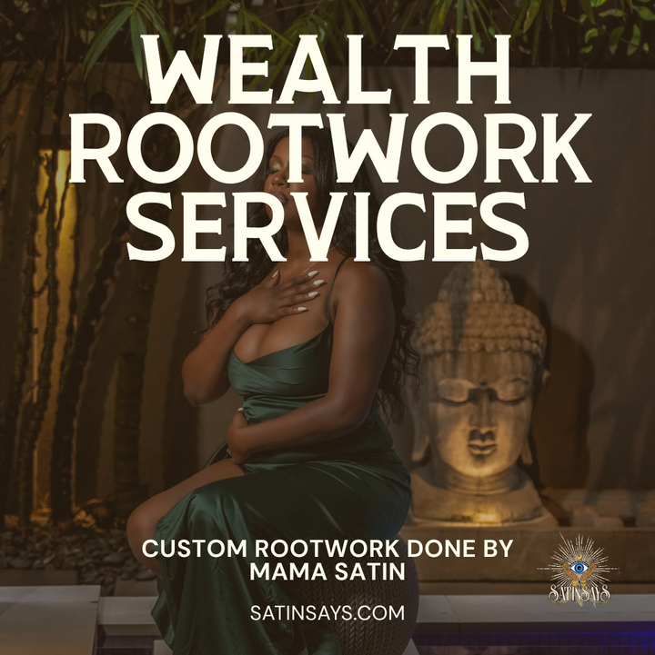 Book Your Rootwork Service Today! | SatinSays by Mama Satin – Satin Says©